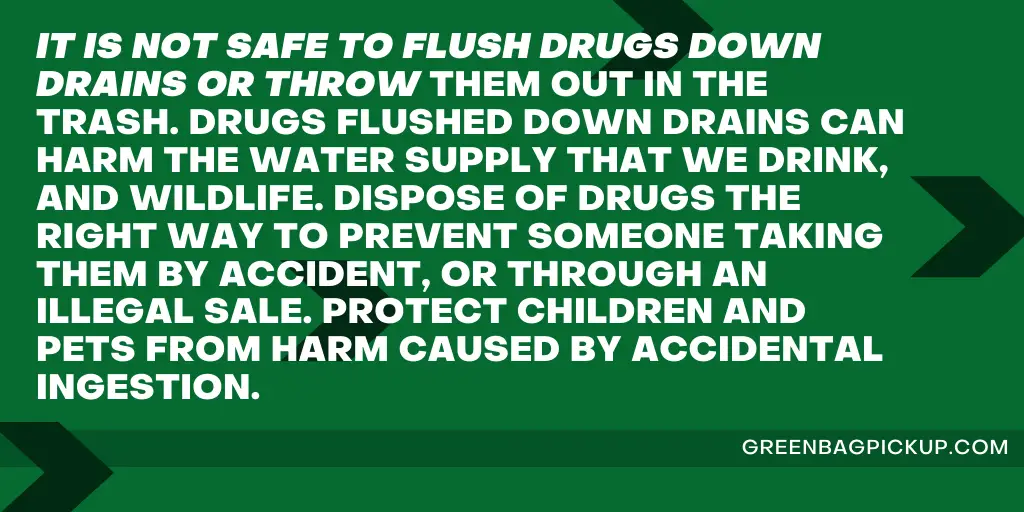 HOW TO PROPERLY DISPOSE OF UNUSED MEDICINE 2 GREENBAGPICKUP.COMn