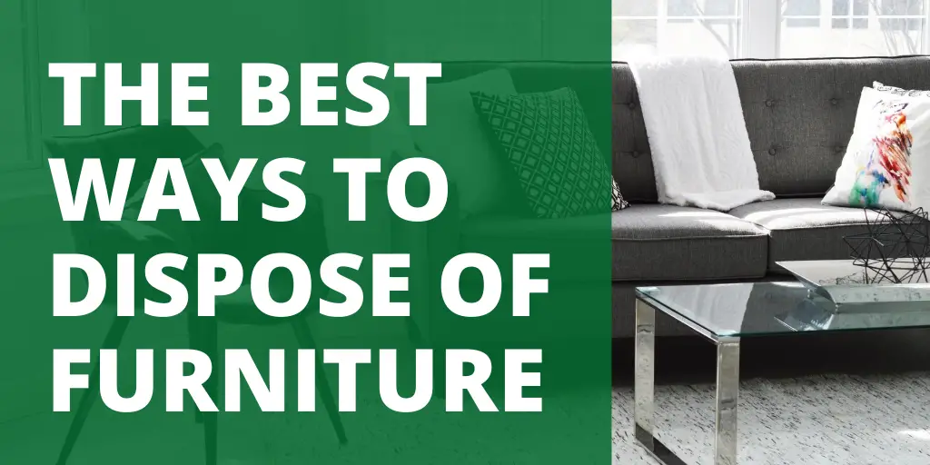 The Best Ways to Dispose of Furniture