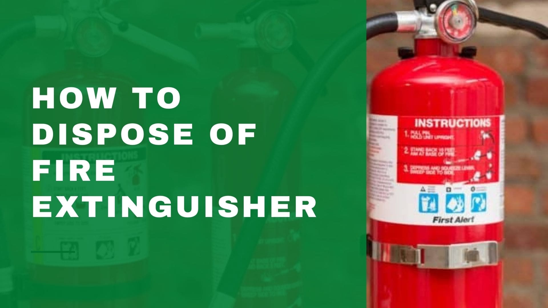 How To Dispose Of Fire Extinguisher