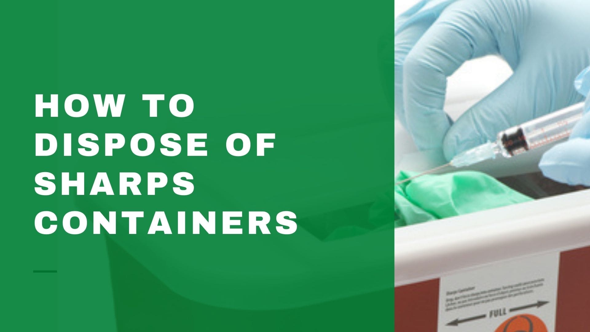 How To Dispose Of Sharps Containers