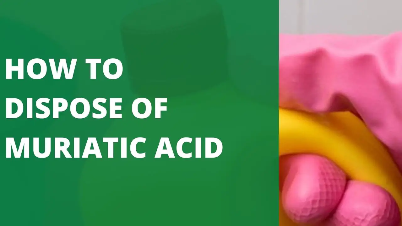 How to Dispose of Muriatic Acid