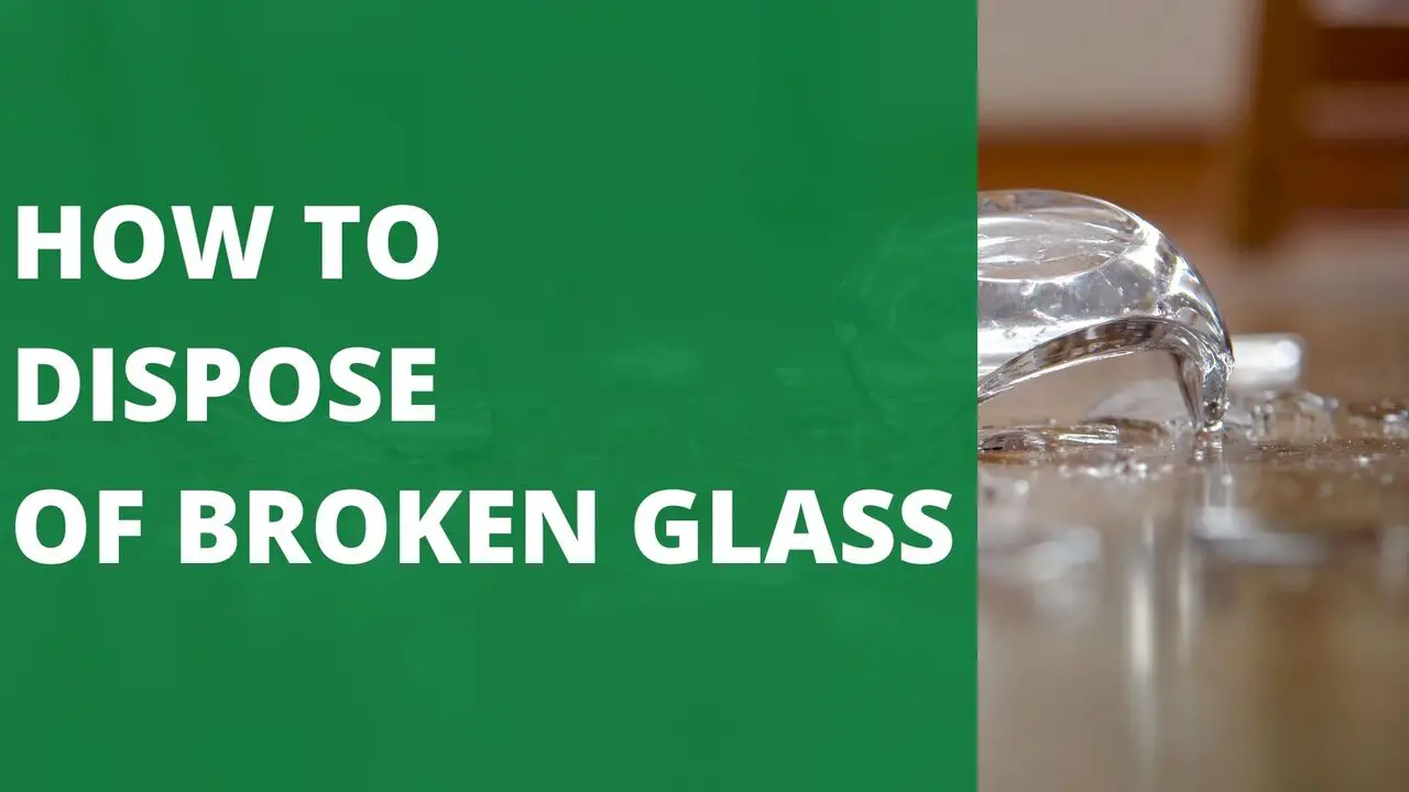 How to Dispose of Broken Glass