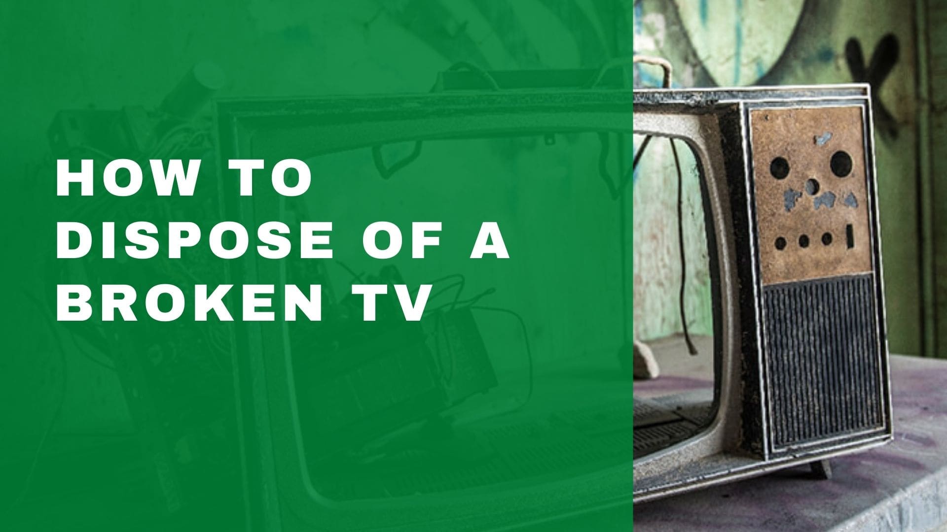 How To Dispose Of A Broken TV
