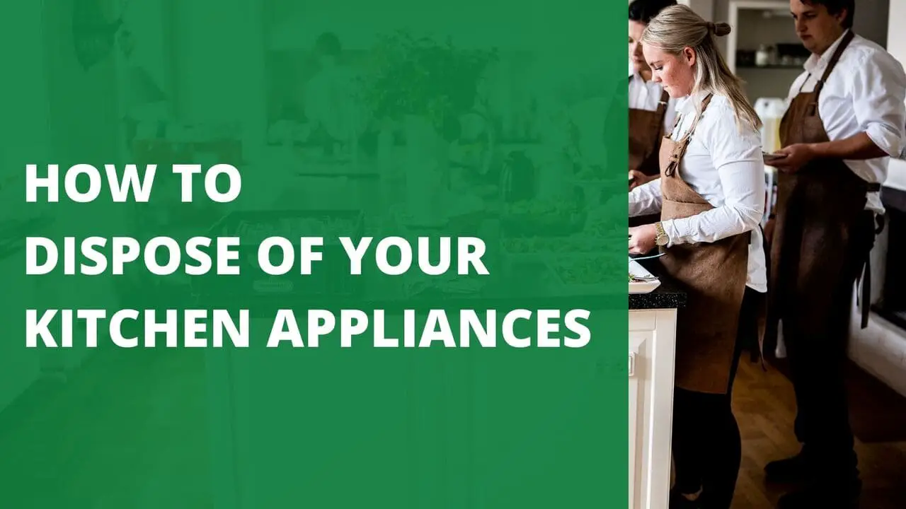How to Dispose of your Kitchen Appliances