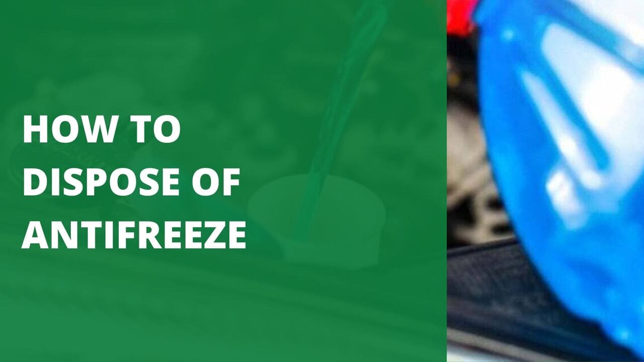 How to Dispose of Antifreeze