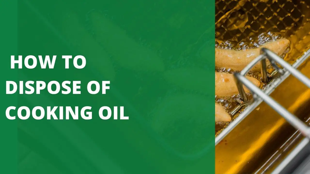 How to Dispose of Cooking Oil