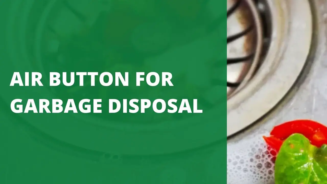 Air Button for Garbage Disposal