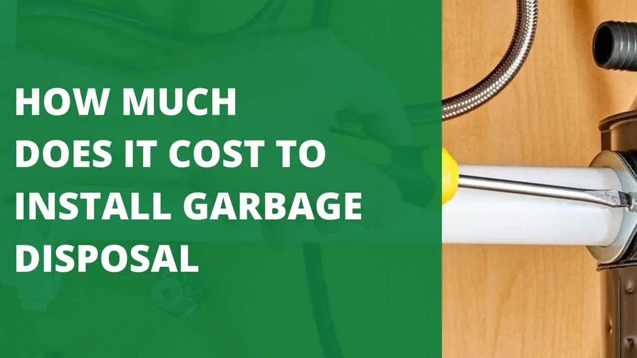 How Much Does it Cost to Install Garbage Disposal