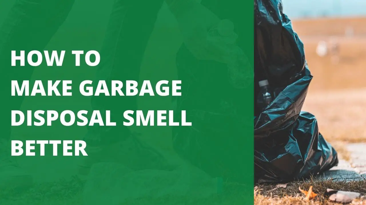 How to Make Garbage Disposal Smell Better