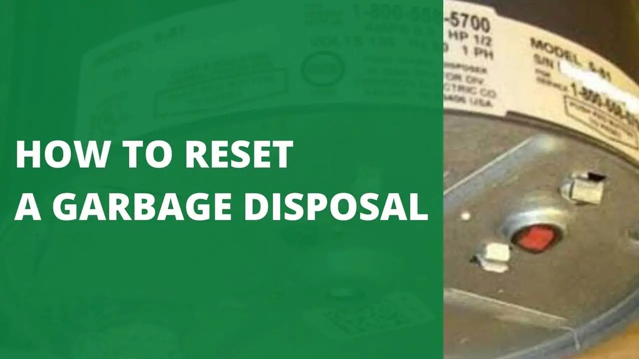 How to Reset A Garbage Disposal