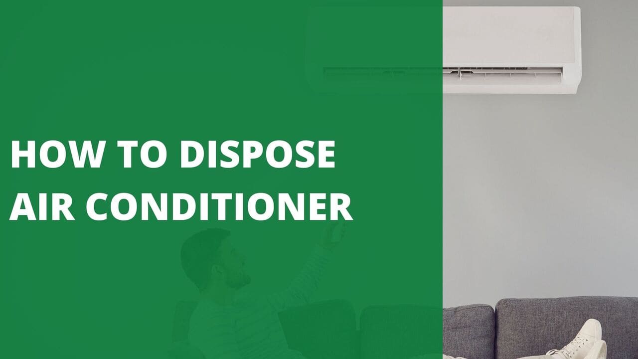 How to Dispose Air Conditioner