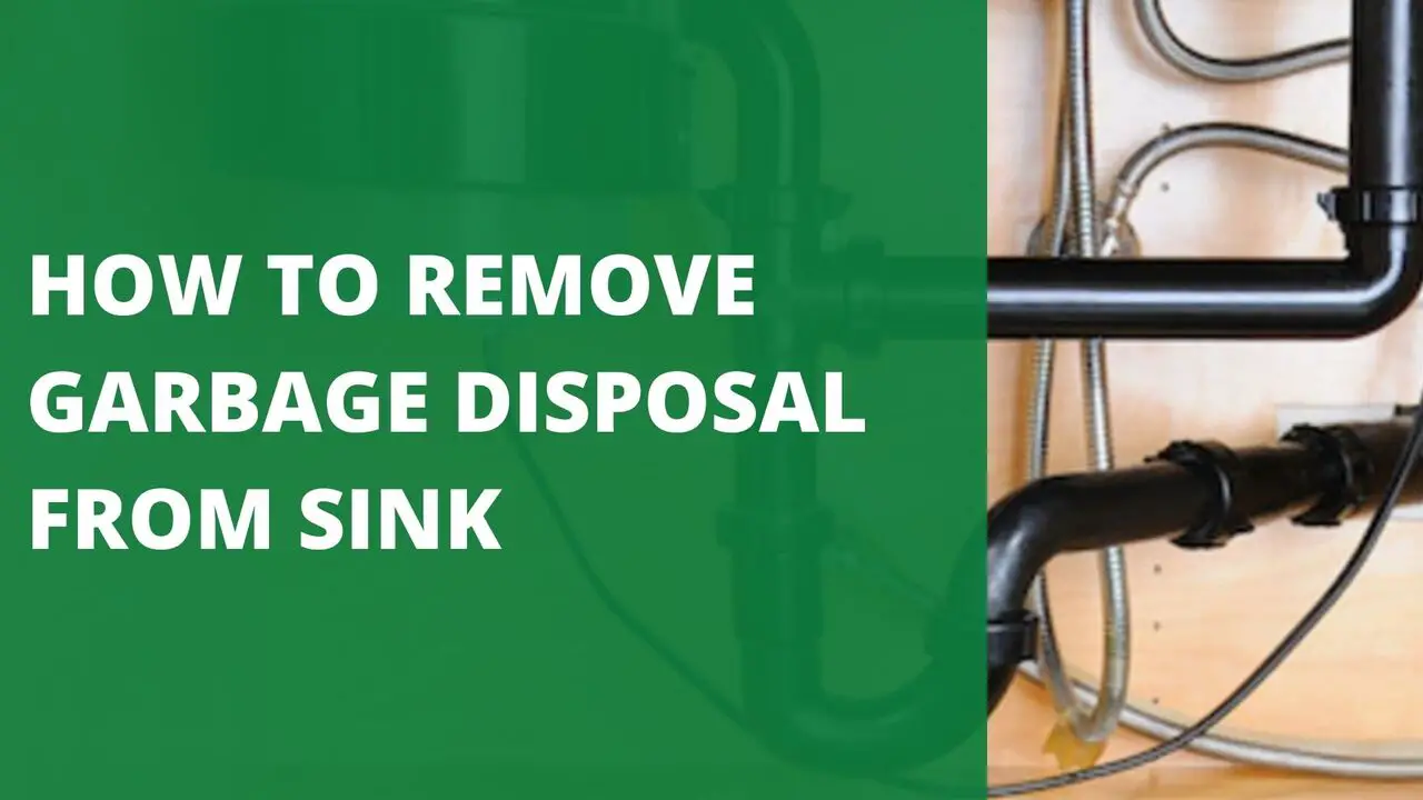 How to Remove Garbage Disposal From Sink