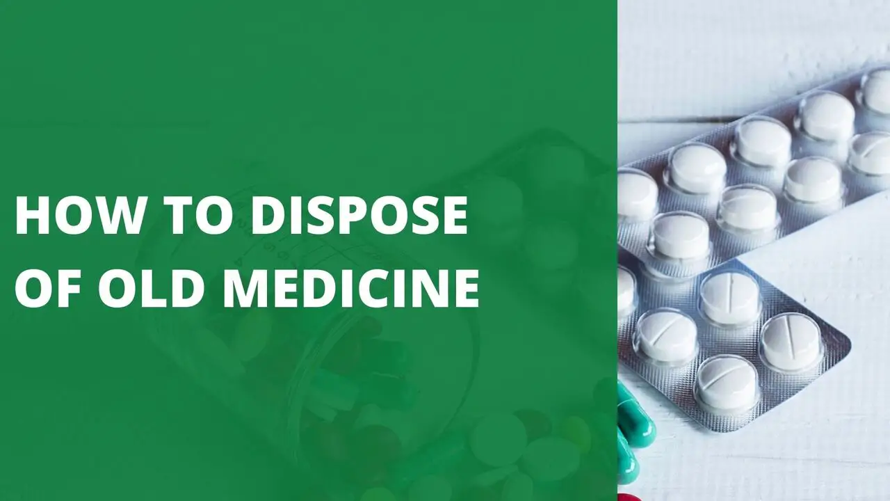 How to Dispose of Old Medicine
