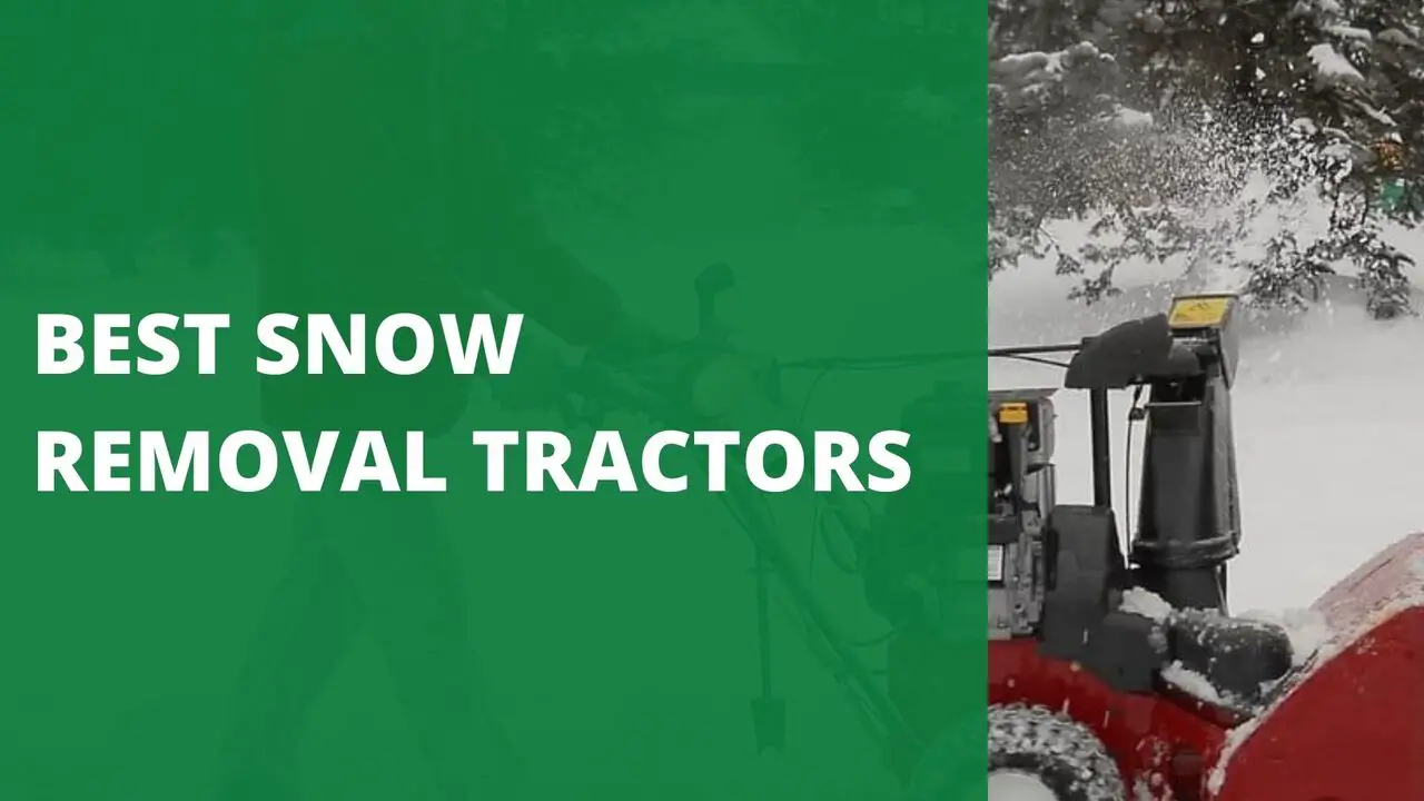 Best Snow Removal Tractors