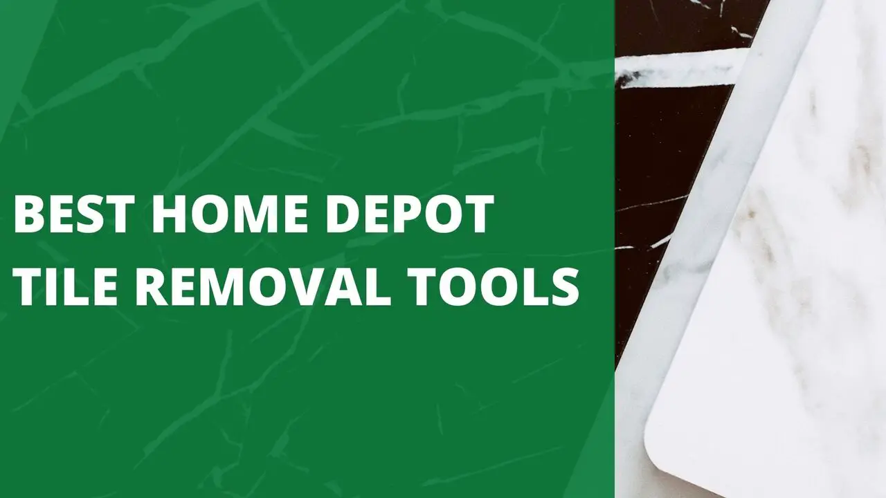 Best Home Depot Tile Removal Tools