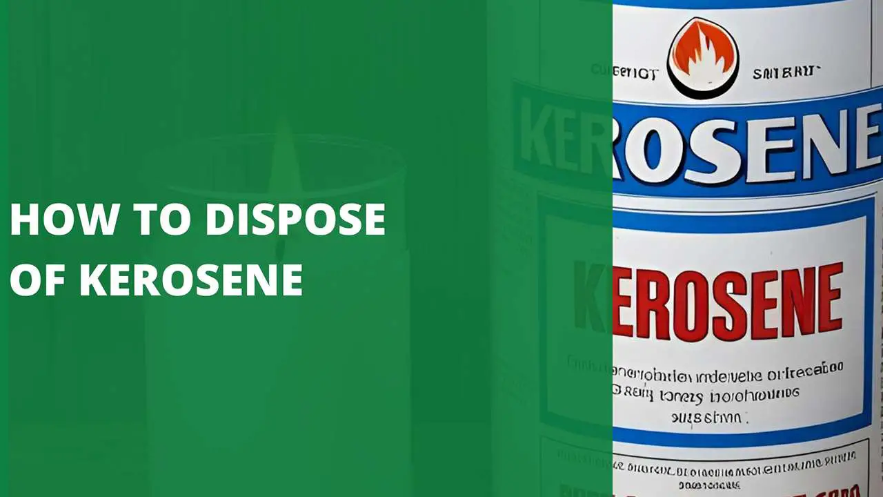How To Dispose Of Kerosene