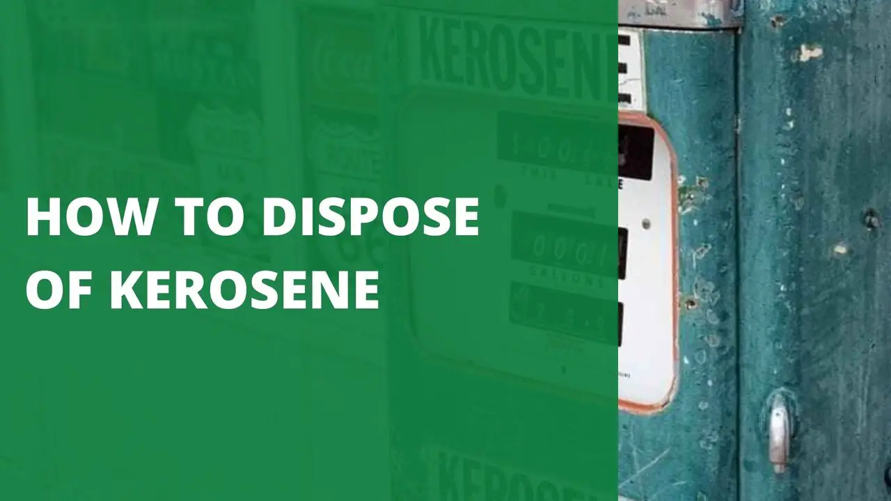How to Dispose of Kerosene