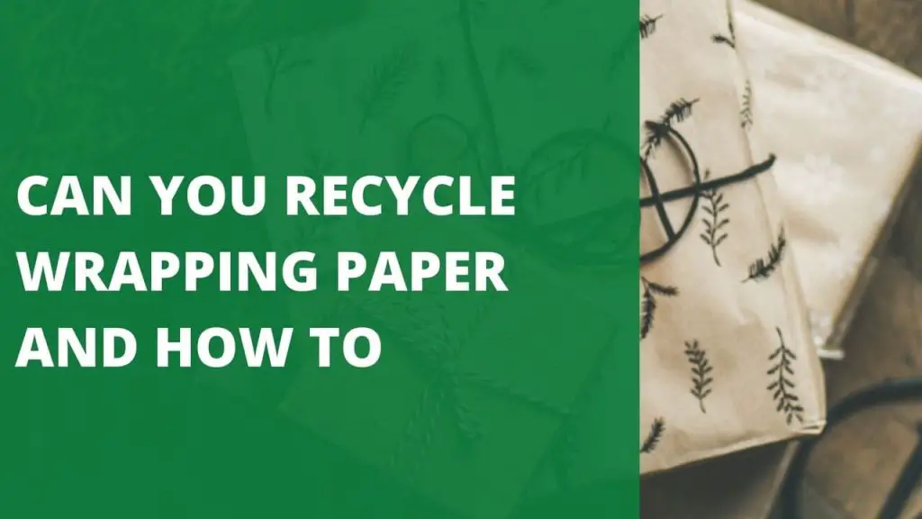 Can you Recycle Wrapping Paper and How to