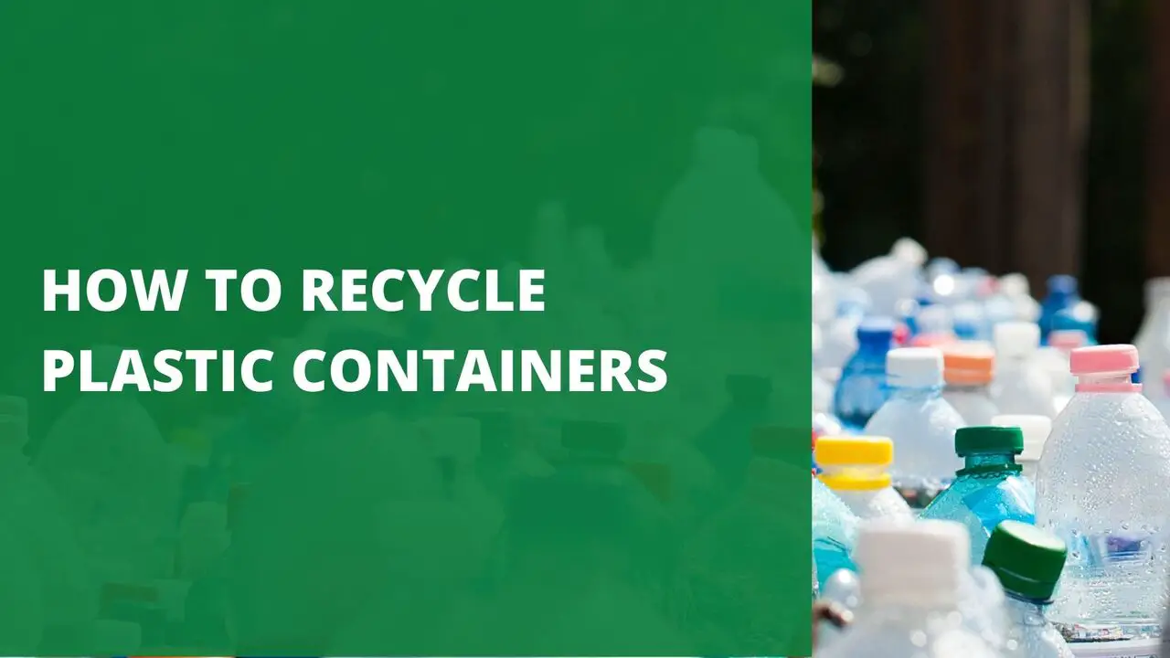 How to Recycle Plastic Containers