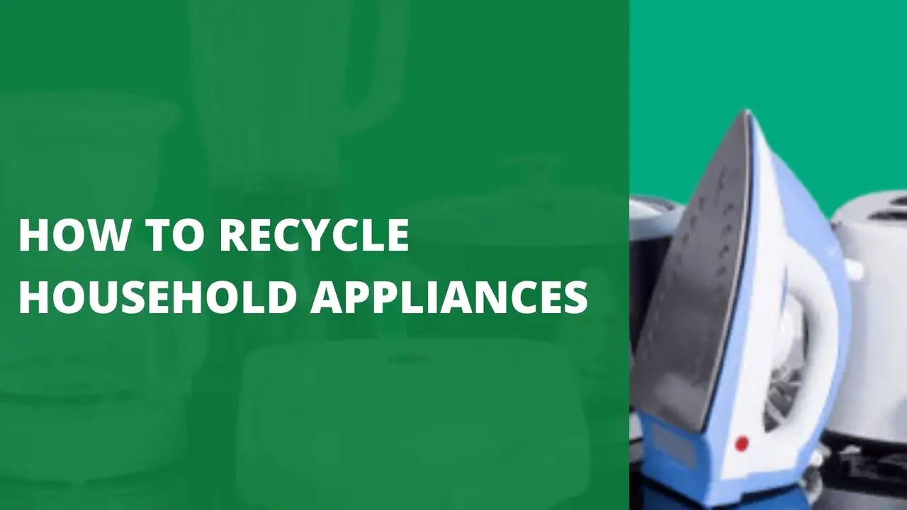 How to Recycle Household Appliances