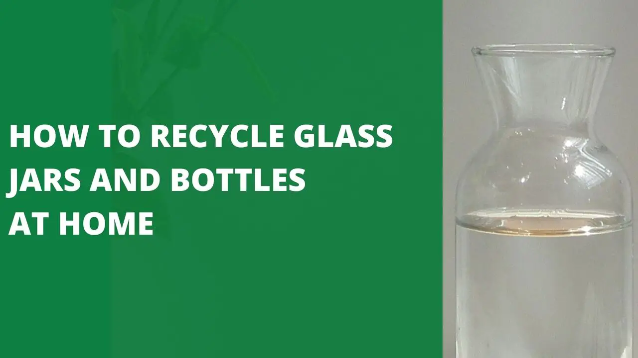 How to recycle glass jars and bottles at home