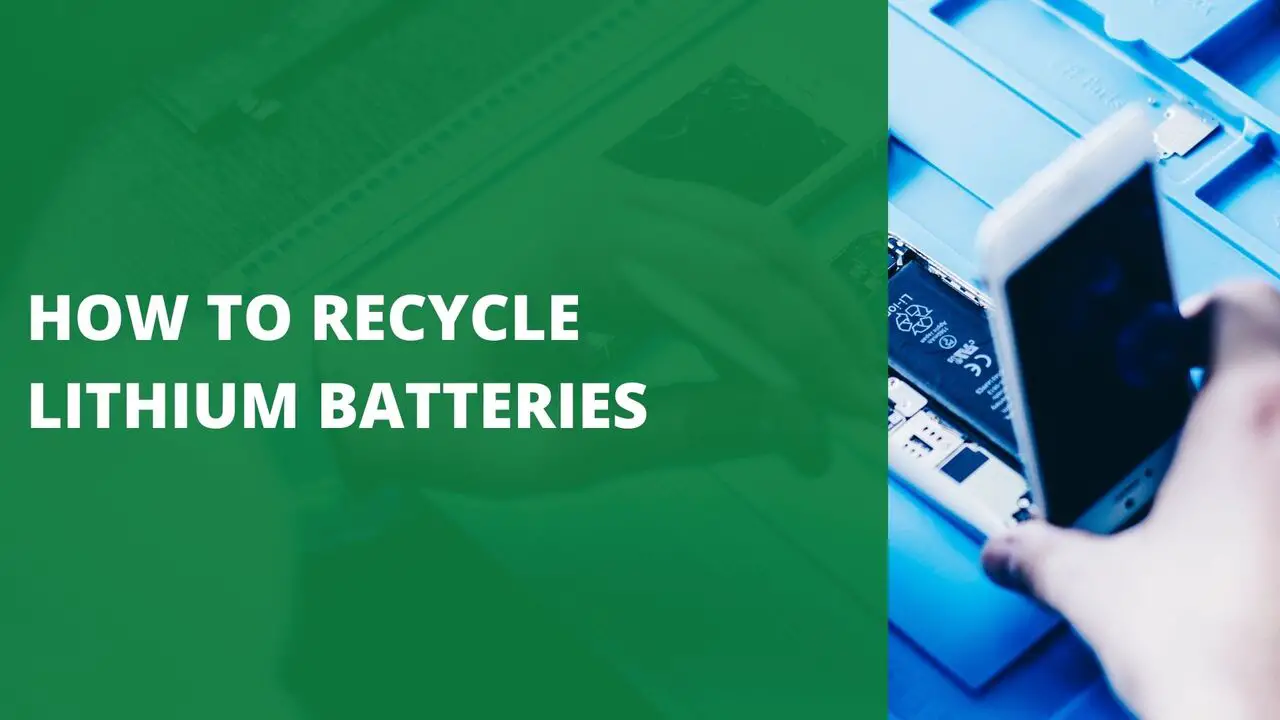 How to Recycle Lithium Batteries