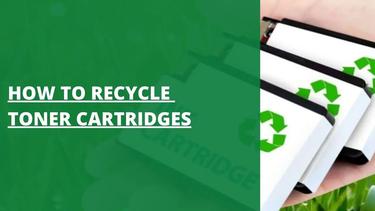 How To Recycle Toner Cartridges