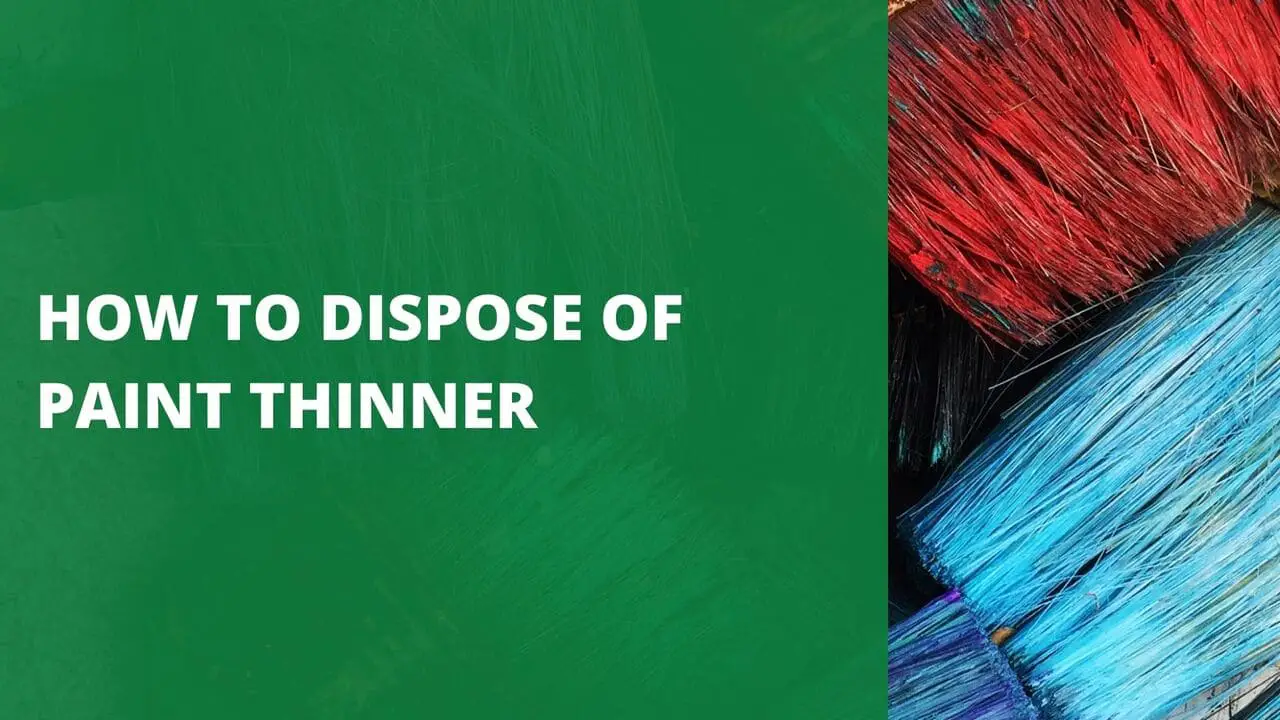 How to dispose of paint thinner