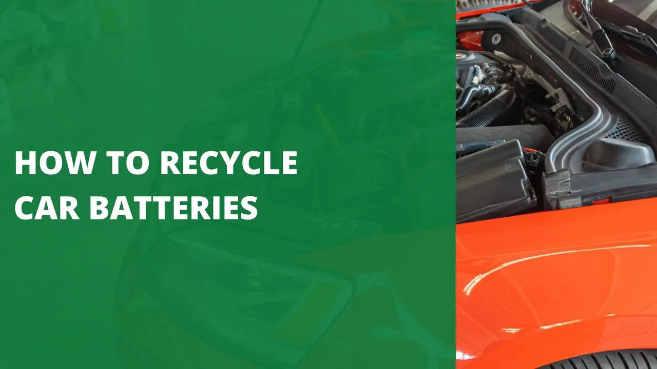 How to recycle car batteries