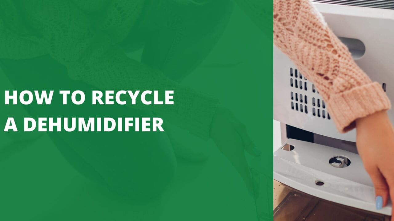 How to Recycle a Dehumidifier