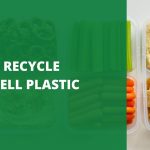 How to recycle clamshell plastic